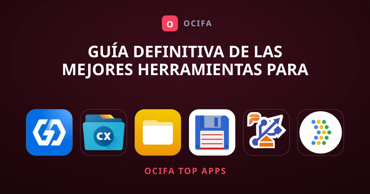 Guía Definitiva de las Mejores Herramientas para Android